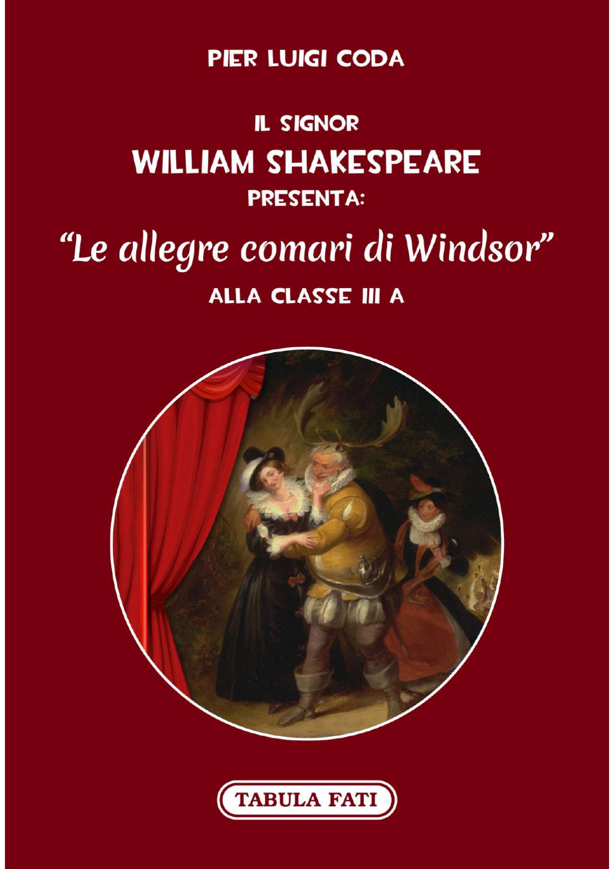 Il S.William Shakespeare presenta:“LE ALLEGRE COMARI DI WINDSOR”